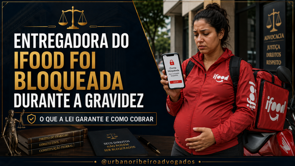 Entregadora do iFood foi bloqueada durante a gravidez: o que a lei garante e como cobrar
