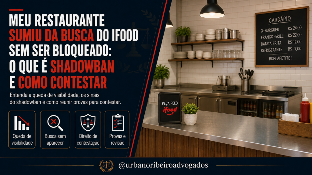 Meu restaurante sumiu da busca do iFood sem ser bloqueado: o que é shadowban e como contestar