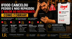 iFood cancelou pedido e não repassou o valor ao restaurante: como cobrar