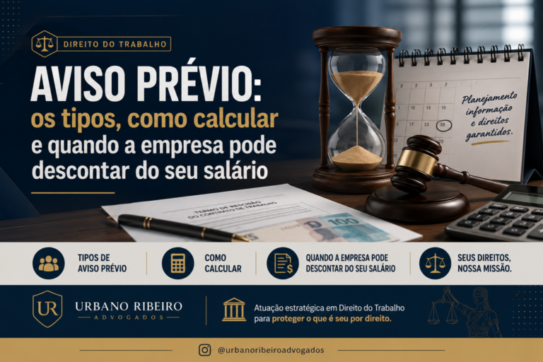 Aviso prévio: os tipos, como calcular e quando a empresa pode descontar do seu salário