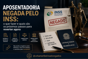 aposentadoria-negada-o-que-fazer