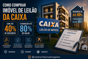 Como comprar imóvel de leilão da Caixa com até 40% de desconto e financiar até 80% do valor
