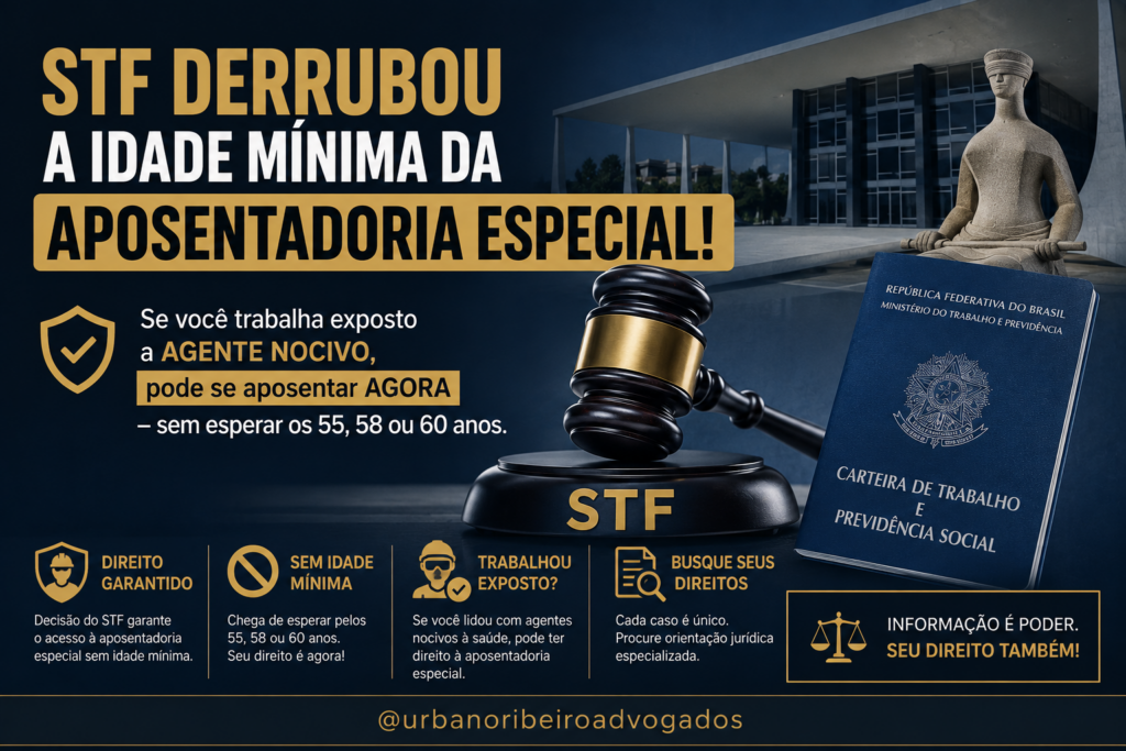 STF derrubou idade mínima da aposentadoria especial: o que muda para você